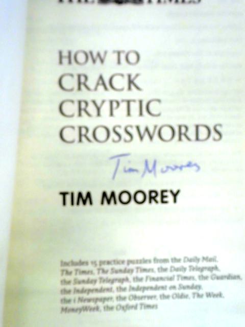 How to Crack Cryptic Crosswords By Tim Moorey