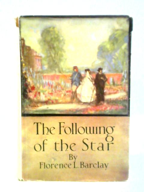 The Following Of The Star von Florence L. Barclay