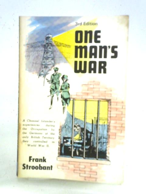 One Man's War By Frank Stroobant