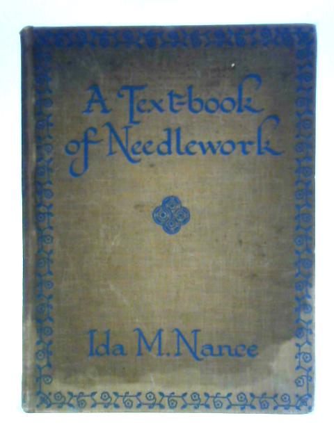 A Textbook of Needlework von Ida M. Nance