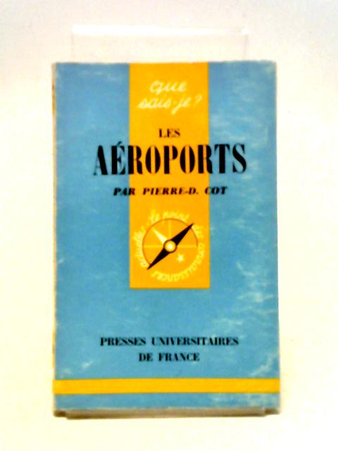 Les Aeroports By Pierre-D. Cot