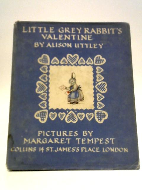 Little Grey Rabbit's Valentine By Alison Uttley