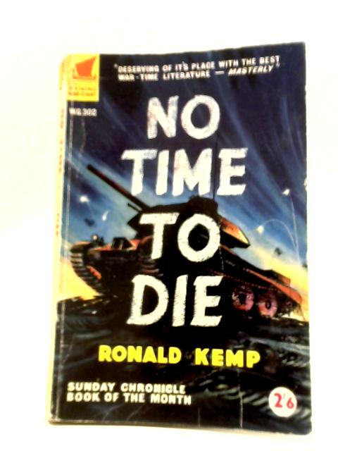 No Time to Die By Ronald Kemp