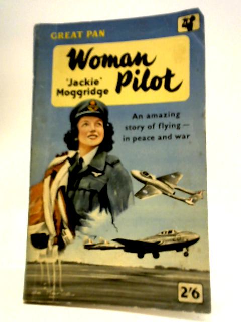 Woman Pilot By 'Jackie' Moggridge