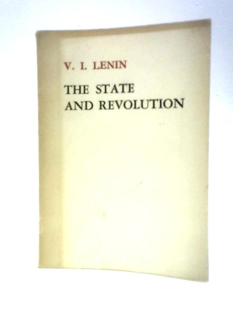 The State And Revolution von V.I. Lenin