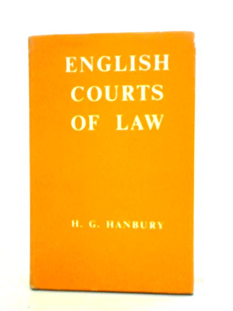 English Courts of Law von H. G. Hanbury