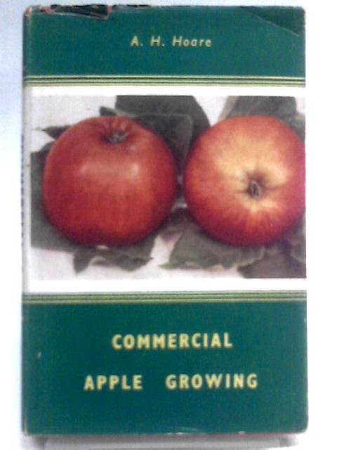 Commercial Apple Growing By A. H Hoare