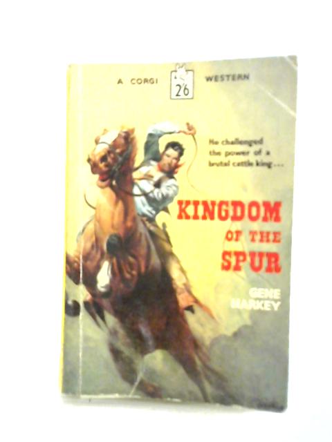 Kingdom of the Spur von Gene Markey