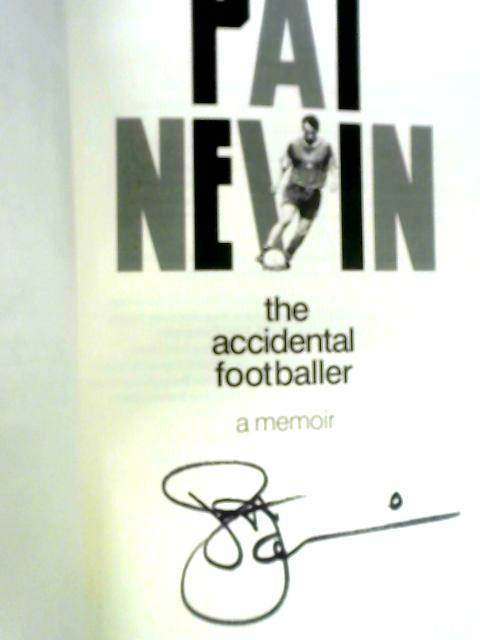 The Accidental Footballer By Pat Nevin