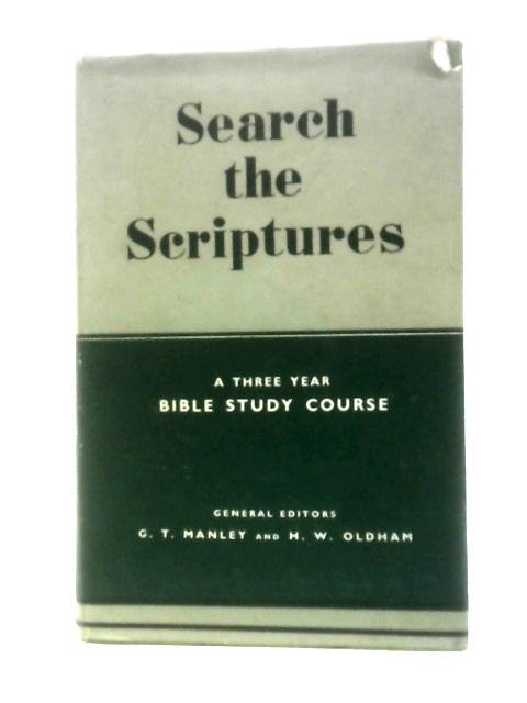 Search The Scriptures By G.T.Manley & H.W.Oldham