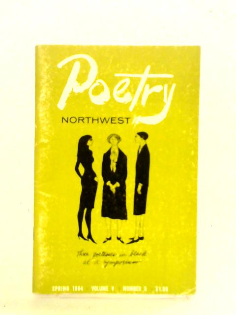 Poetry Northwest: Vol. 5, No. 1 By Unstated