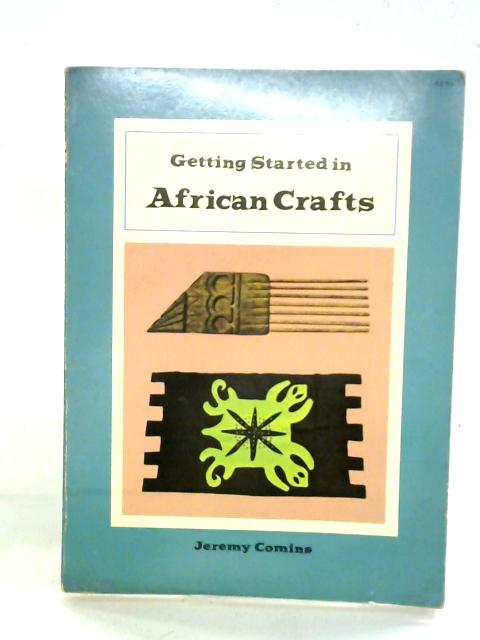 Getting Started African Crafts By Jeremy Comis