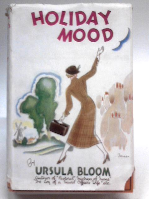 Holiday Mood By Ursula Bloom