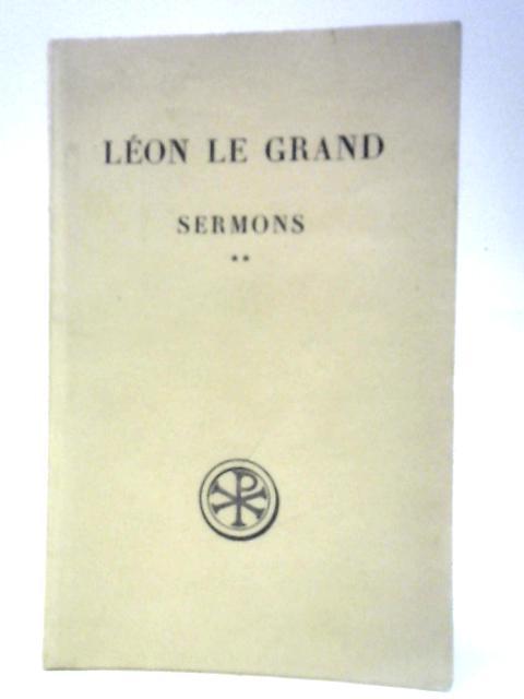 Leon Le Grand Sermons, Tome II By Rene Dolle