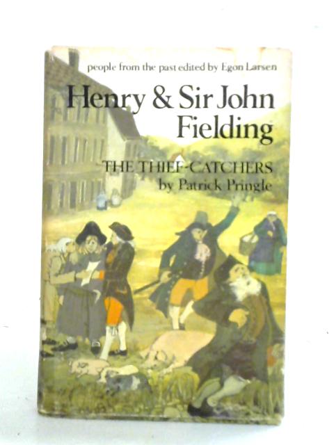 Henry And Sir John Fielding: The Thief-catchers von Patrick Pringle