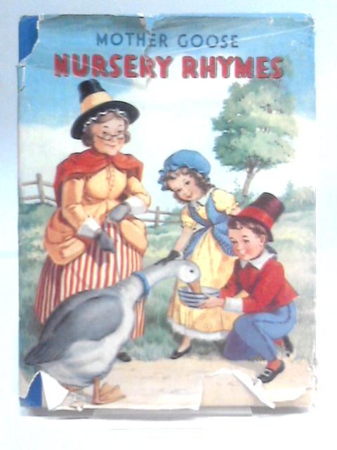 Mother Goose, Nursery Rhymes von Unstated