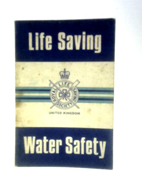 Life Saving And Water Safety von Royal Life Saving Society