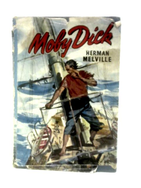 Moby Dick or The White Whale By Herman Melville