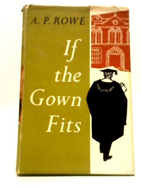 If The Gown Fits von A. P. Rowe