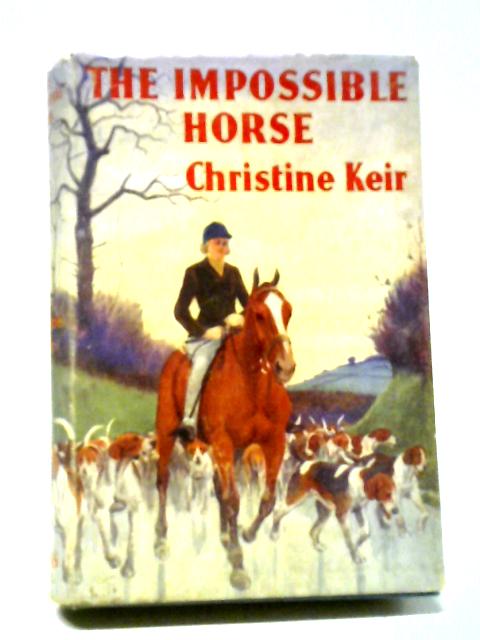 The Impossible Horse By Christine Keir