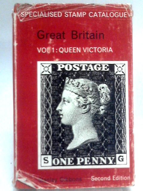 Queen Victoria (v. 1) (Great Britain Specialised Stamp Catalogue) von Stanley Gibbons