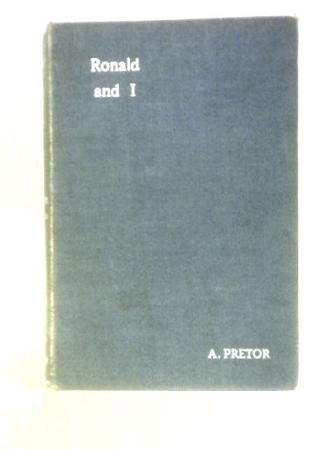 Ronald and I By Alfred Pretor