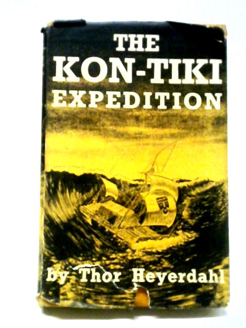 The Kon-Tiki Expedition By Thor Heyerdahl