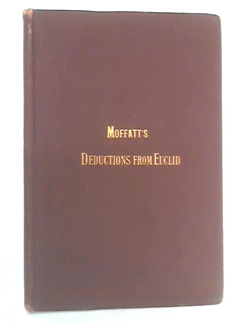 Moffatt's Deductions from Euclid By Euclid