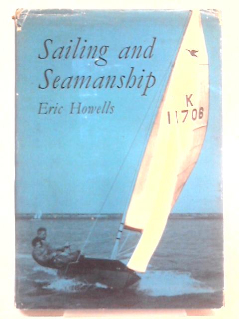 Sailing and Seamanship von Eric B. Howells