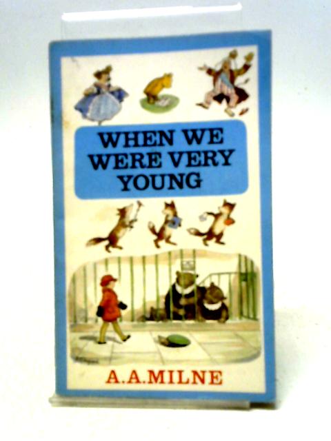 When We Were Very Young By A. A. Milne