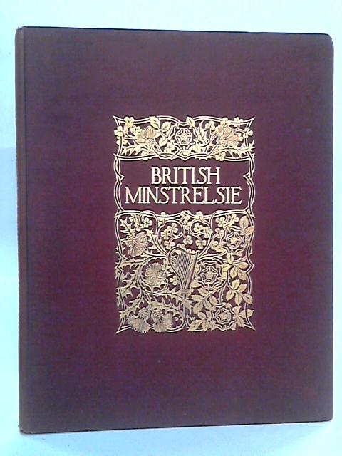 British Minstrelsie: A Representative Collection of the the Songs of the Four Nations, Vol II von John Greig et al