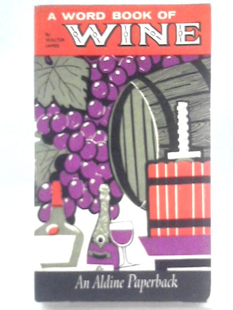 A Word Book of Wine By Walter James