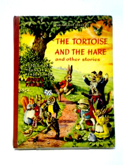 The Tortoise and the Hare and Other Stories from Aesop's Fables Retold for Very Young Readers von Unstated