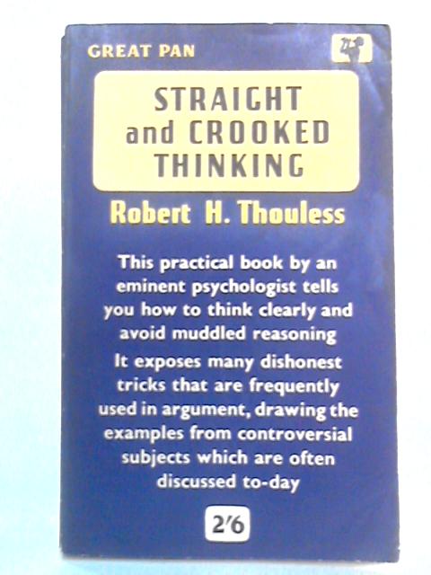 Straight and Crooked Thinking By Robert H. Thouless