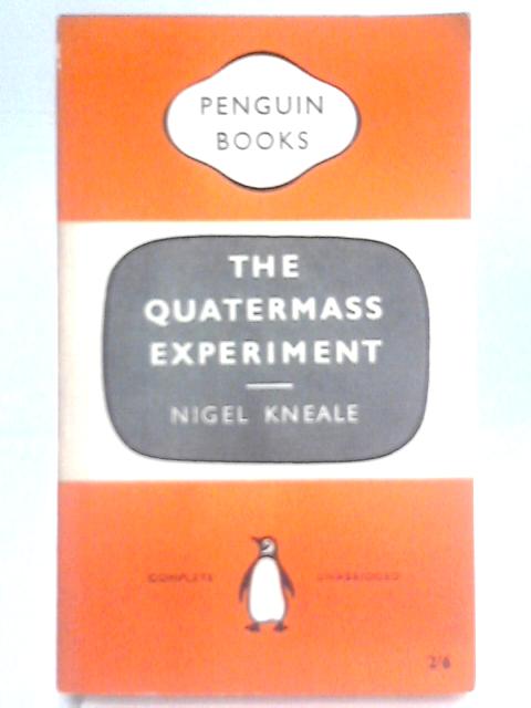 The Quatermass Experiment: A Play For Television In Six Parts von Nigel Kneale