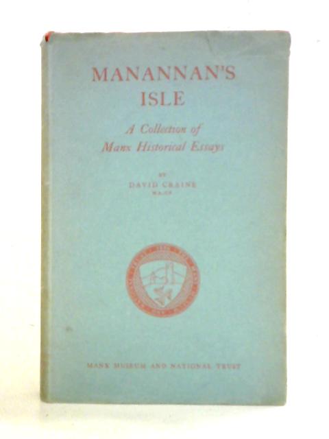 Manannan's Isle: Manx Historical Essays By David Craine