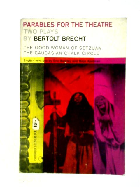 The Two Plays: The Good Woman Of Setzuan And The Caucasian Chalk Circle. By Bertolt Brecht