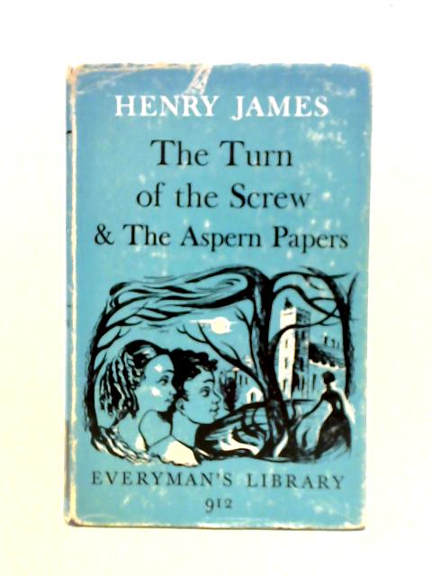 The Turn of the Screw & the Aspern Papers By Henry James