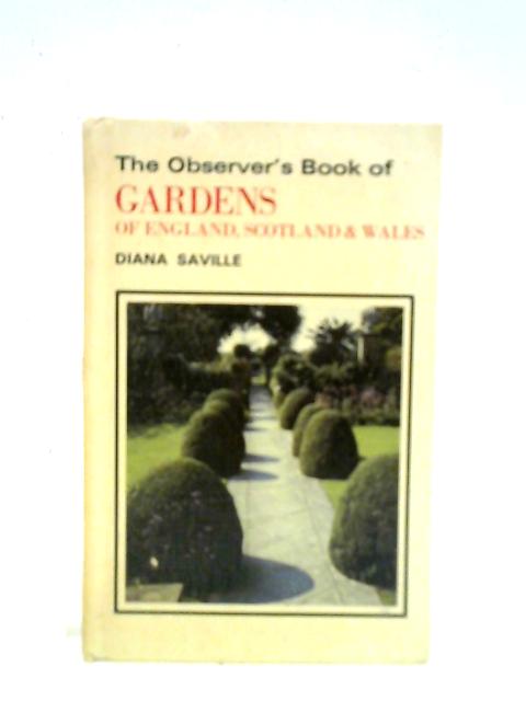 The Observer's Book of Gardens of England, Scotland & Wales By Diana Saville