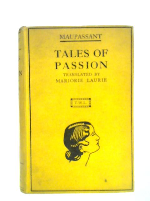 Tales Of Passion By Guy De Maupassant