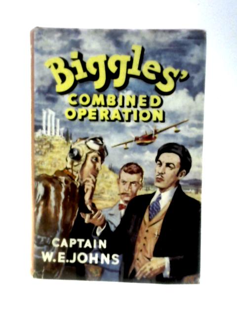 Biggles' Combined Operation By W.E.Johns