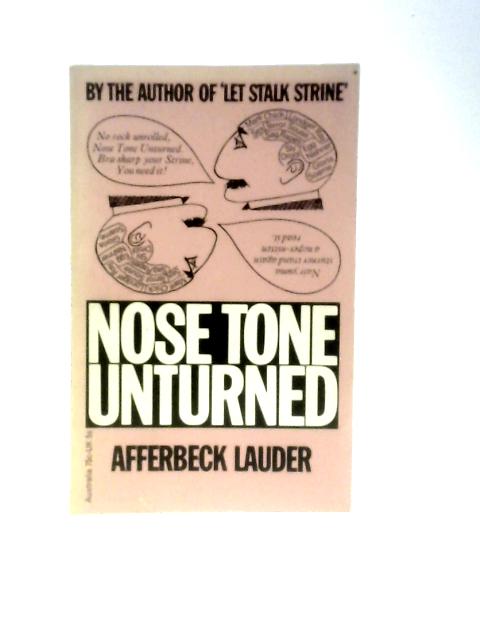 Nose Tone Unturned: People, Predicaments, Poems By Afferbeck Lauder