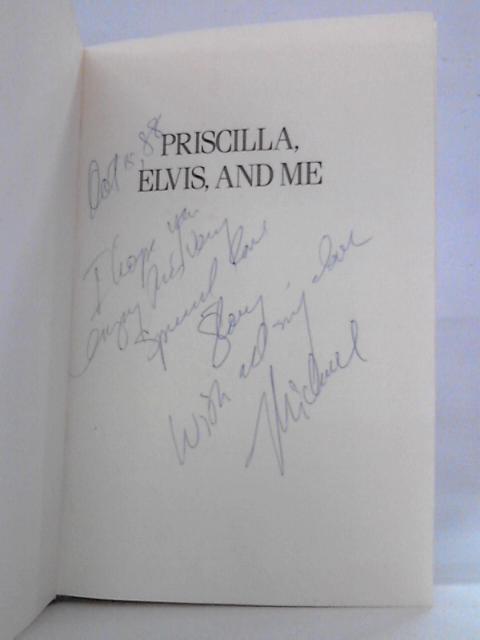 Priscilla, Elvis, and Me By Michael Edwards