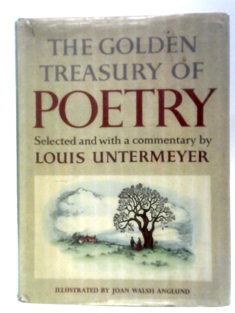 The Golden Treasury Of Poetry von Louis Untermeyer (Ed.)