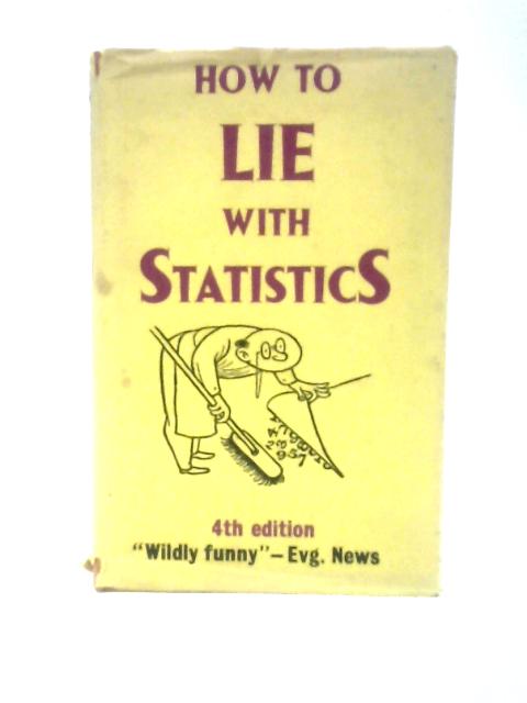 How to Lie With Statistics von Darrell Huff