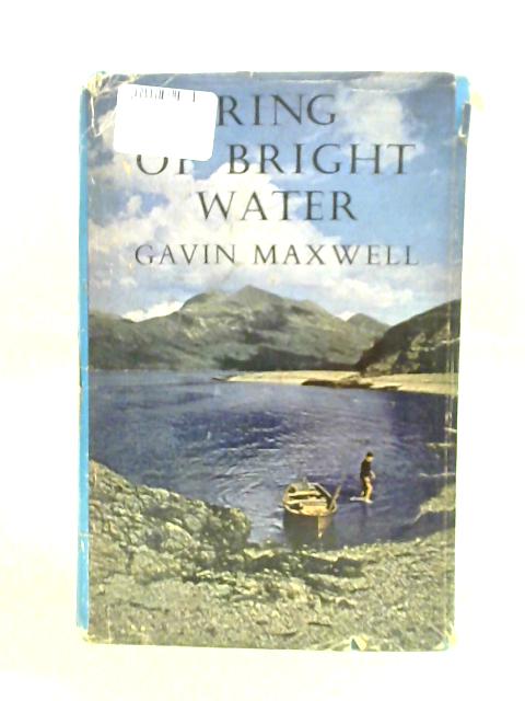 Ring of Bright Water By Gavin Maxwell