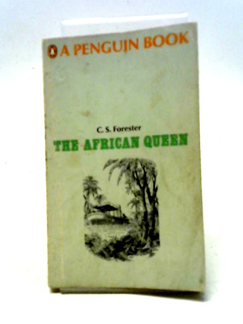 The African Queen (Penguin Books) By C.S. Forester