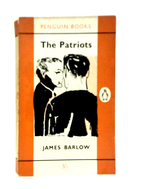 The Patriots By James Barlow