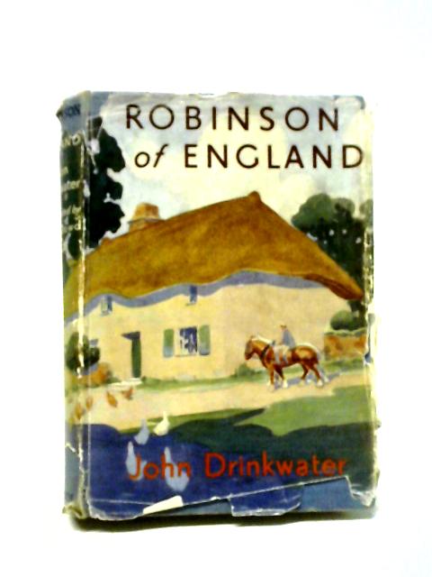 Robinson of England By John Drinkwater