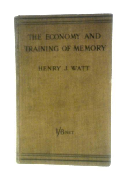 The Economy and Training of Memory von Henry J. Watt